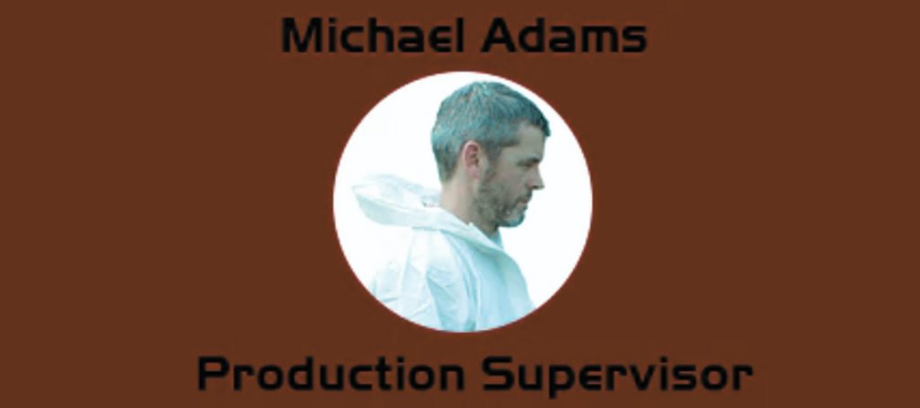 Meet the Team: Michael Adams, Production Supervisor