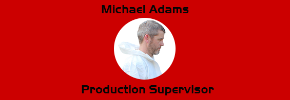 Meet the Team: Michael Adams, Production Supervisor